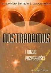 Okładka książki Nostradamus i wizje przyszłości Allan Hall