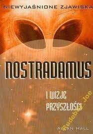 Nostradamus i wizje przyszłości