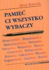 Okładka książki Pamięć ci wszystko wybaczy Jerzy Korczak