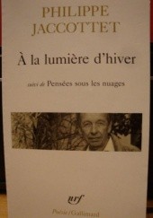 Okładka książki A la lumiere dhiver Philippe Jaccottet