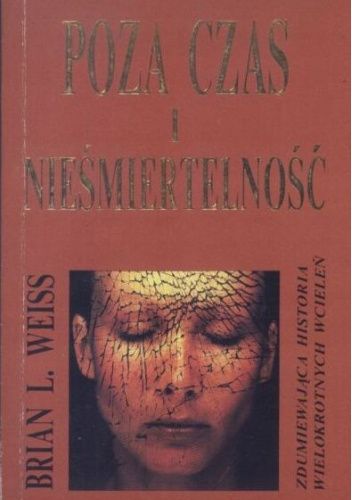 Okładka książki Poza czas i nieśmiertelność Brian Leslie Weiss
