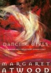 Okładka książki Dancing Girls and Other Stories Margaret Atwood