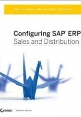 Okładka książki Configuring SAP ERP Sales and Distribution Ashutosh Mutsaddi, Kapil Sharma