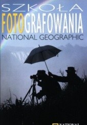 Okładka książki Szkoła fotografowania National Geographic