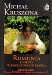 Okładka książki Rumunia. Podróże w poszukiwaniu diabła Michał Kruszona