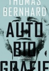 Okładka książki Autobiografie Thomas Bernhard