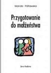 Okładka książki Przygotowanie do małżeństwa Wanda Półtawska