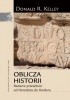 Okładka książki Oblicza historii. Badanie przeszłości od Herodota do Herdera Donald R. Kelley