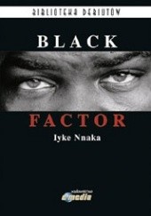 Okładka książki Black Factor Iyke Nnaka