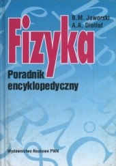 Okładka książki Fizyka. Poradnik encyklopedyczny A. A. Dietłaf, B. M. Jaworski