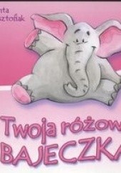Okładka książki Twoja różowa bajeczka Jolanta Krysztofiak