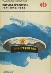 Okładka książki Sewastopol 1941-1942, 1944 Tadeusz Konecki