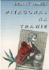 Okładka książki Pitagoras na trawie Henryk Waniek