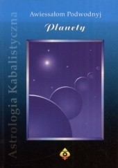 Okładka książki Astrologia Kabalistyczna. Planety Awiessałom Podwodnyj