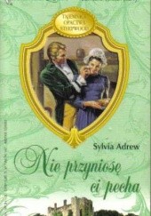 Okładka książki Nie przyniosę ci pecha Sylvia Andrew