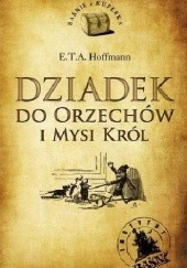 Okładka książki Dziadek do Orzechów i Mysi Król E.T.A. Hoffmann