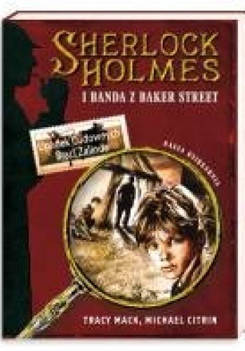 Sherlock Holmes i Banda z Baker Street. Upadek Cudownych Braci Zalinda
