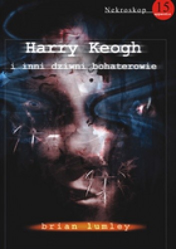 Harry Keogh i inni dziwni bohaterowie