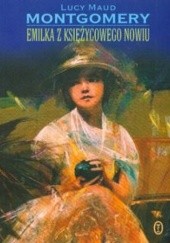 Okładka książki Emilka z Księżycowego Nowiu Lucy Maud Montgomery