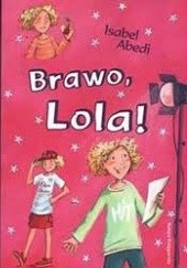 Okładka książki Brawo, Lola! Isabel Abedi