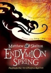 Okładka książki Endymion Spring Matthew Skelton