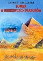 Okładka książki Tomek w grobowcach faraonów Alfred Szklarski