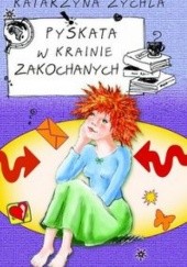 Okładka książki Pyskata w krainie zakochanych Katarzyna Zychla