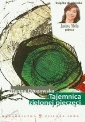 Okładka książki Tajemnica zielonej pieczęci Hanna Ożogowska