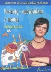Okładka książki Poznaję i opowiadam z mamą. zwierzęta na wsi praca zbiorowa