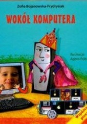 Okładka książki Wokół komputera Zofia Bojanowska-Frydrysiak