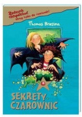 Okładka książki Sekrety czarownic Thomas Brezina