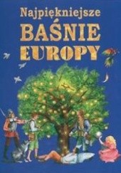Okładka książki Najpiękniejsze baśnie Europy Joanna Laskowska