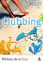 Okładka książki Clubbing Melissa de la Cruz
