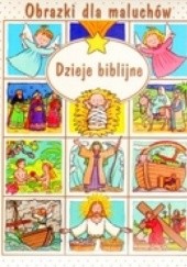 Okładka książki Obrazki dla maluchów. Dzieje biblijne Émilie Beaumont