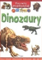 Okładka książki Dinozaury. Pracowity przedszkolak Andrew Stephens