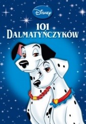 Okładka książki 101 dalmatyńczyków Walt Disney, Zuzanna Naczyńska