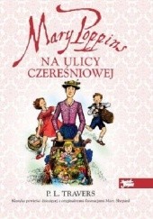 Okładka książki Mary Poppins na ulicy Czereśniowej Pamela Lyndon Travers