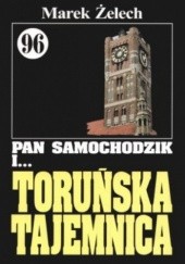 Okładka książki Pan Samochodzik i toruńska tajemnica Marek Żelech