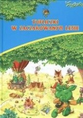 Okładka książki Tupliczki w zaczarowanym lesie Marta Berowska