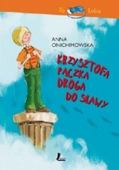 Okładka książki Krzysztofa Pączka droga do sławy Anna Onichimowska