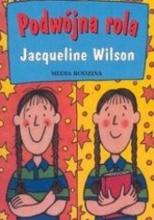 Okładka książki Podwójna rola Jacqueline Wilson