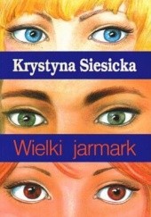 Okładka książki Wielki jarmark Krystyna Siesicka