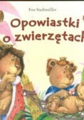 Okładka książki Opowiastki o zwierzętach Ewa Stadtmüller