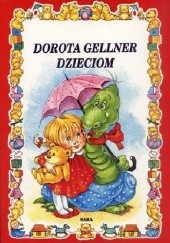 Okładka książki Dorota Gellner dzieciom Dorota Gellner