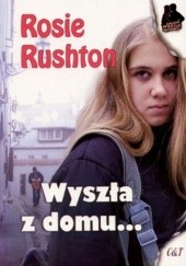 Okładka książki Wyszła z domu... Rosie Rushton