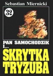 Okładka książki Pan Samochodzik i skrytka Tryzuba Sebastian Miernicki