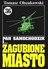 Okładka książki Pan Samochodzik i zagubione miasto Tomasz Olszakowski