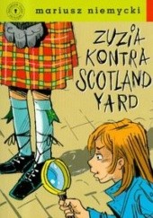 Okładka książki Zuzia kontra Scotland Yard Mariusz Niemycki
