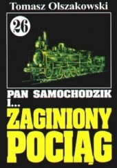 Okładka książki Pan Samochodzik i zaginiony pociąg Tomasz Olszakowski
