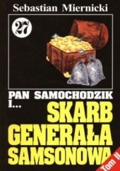Okładka książki Pan Samochodzik i skarb generała Samsonowa, Tom 2 Sebastian Miernicki